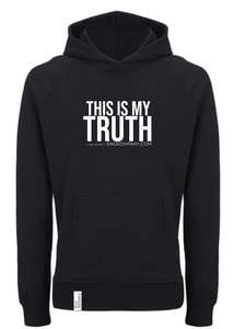 This Is My Truth Hoodie - Limited Edition