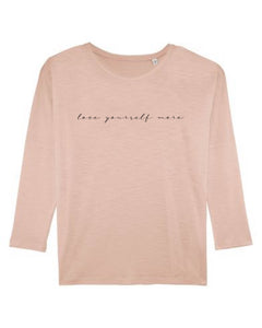 'Love yourself more' Women’s Long Sleeve Dropped Shoulder Faded Nude T-Shirt